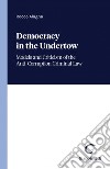 Democracy in the Undertow - e-Book: Models and Criticism of the Anti-Corruption Criminal Law. E-book. Formato PDF ebook di Rocco Alagna