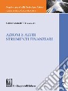 Azioni e altri strumenti finanziari - e-Book. E-book. Formato EPUB ebook di Carlo Marchetti