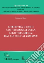 Effettività e limiti costituzionali della legittima difesa: dal far west al fair risk - e-Book. E-book. Formato PDF ebook