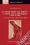 Il dover essere del diritto: Un dibattito teorico sul diritto illegittimo a partire da Kelsen. E-book. Formato PDF ebook