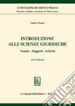 Introduzione alle scienze giuridiche: Norme - Soggetti - Attività. E-book. Formato PDF ebook