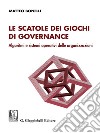 Le scatole dei giochi di governance- e-Book: Algoritmi e sistemi operativi delle organizzazioni. E-book. Formato EPUB ebook di Matteo Bonelli