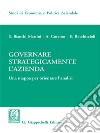 Governare strategicamente l'azienda: Una mappa per orientare l'analisi. E-book. Formato EPUB ebook di Silvio Bianchi Martini