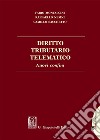 Diritto Tributario Telematico - e-Book: Nuovi confini. E-book. Formato PDF ebook