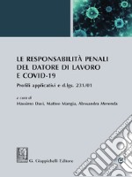 Le responsabilità penali del datore di lavoro e COVID-19: Profili applicativi e d.lgs. 231/01. E-book. Formato EPUB ebook