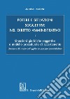 Potere e situazioni soggettive nel diritto amministrativo: I. Situazioni giuridiche soggettive e modello procedurale di accertamento. E-book. Formato PDF ebook