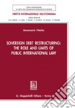 Sovereign Debt Restructuring: The Role and Limits of Public International Law - e-Book. E-book. Formato EPUB ebook