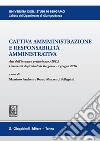 Cattiva amministrazione e responsabilità amministrativa: Atti del Convegno preliminare AIPDA  tenutosi nell'Università degli Studi di Bergamo  il 7 giugno 2016. E-book. Formato PDF ebook di Massimo Andreis