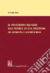 Le concessioni balneari alla ricerca di una disciplina fra normativa e giurisprudenza. E-book. Formato PDF ebook di Matteo Timo