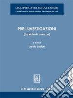 Pre-investigazioni - e-Book: (Espedienti e mezzi). E-book. Formato PDF ebook