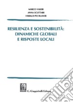 Resilienza e sostenibilità: dinamiche globali e risposte locali - e-Book. E-book. Formato PDF