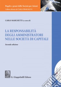 La responsabilità degli amministratori nelle società di capitali - e-Book. E-book. Formato PDF ebook di Carlo Marchetti