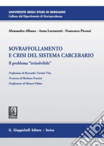 Sovraffollamento e crisi del sistema carcerario - e-Book: Il problema 