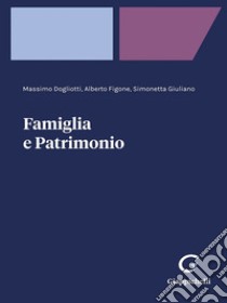 Famiglia e Patrimonio - e-Book. E-book. Formato EPUB ebook di Simonetta Giuliani