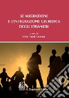 Le migrazioni e l'integrazione giuridica degli stranieri - e-Book. E-book. Formato PDF ebook