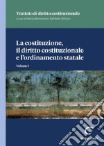 La costituzione, il diritto costituzionale e l'ordinamento statale - e-Bokk: Volume I. E-book. Formato PDF ebook