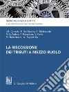 La riscossione dei tributi a mezzo ruolo - e-Book. E-book. Formato PDF ebook di Alessia Mostocotto