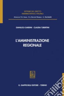 L’amministrazione regionale - e-Book. E-book. Formato PDF ebook di Gianluca Gardini