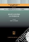 Reati contro la famiglia - e-Book. E-book. Formato PDF ebook di Roberto Bartoli