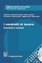 I contratti di lavoro - e-Book: Subordinati e autonomi. E-book. Formato PDF ebook