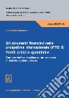 Gli strumenti finanziari nella prospettiva internazionale (IFRS 9). Profili critici e quantitativi - e-Book: Con una verifica empirica su un campione di banche quotate Europee. E-book. Formato PDF ebook di Anna Maria Zampella