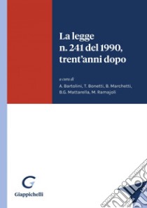 La legge n. 241 del 1990, trent'anni dopo - e-Book. E-book. Formato PDF ebook di Auretta Benedetti