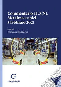Commentario al CCNL Metalmeccanici 5 febbraio 2021 - e-Book. E-book. Formato PDF ebook