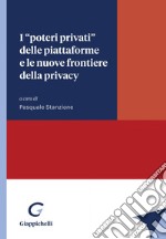 I 'poteri privati' delle piattaforme e le nuove frontiere della privacy - e-Book. E-book. Formato PDF