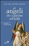 Gli angeli che ci guidano nell'aldilà. Chi sono e cosa fanno. E-book. Formato EPUB ebook