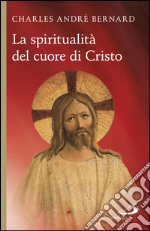 La spiritualità del cuore di Cristo. E-book. Formato EPUB ebook