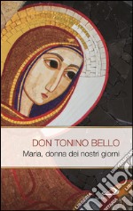 Maria donna dei nostri giorni. E-book. Formato EPUB ebook