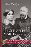 Luigi e Zelia Martin. Santi della normalità. E-book. Formato EPUB ebook