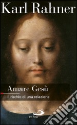 Amare Gesù. Il rischio di una relazione. E-book. Formato EPUB ebook