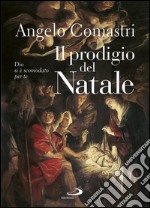 Il prodigio del Natale. Dio si è scomodato per te. E-book. Formato EPUB ebook