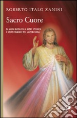 Sacro cuore. Da Maria Maddalena a Madre Speranza. Il volto femminile della Misericordia. E-book. Formato EPUB ebook