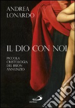 Il Dio con noi. Piccola cristologia del buon annunzio. E-book. Formato EPUB ebook