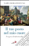 Il tuo posto nel mio cuore. Le opere di misericordia. E-book. Formato EPUB ebook