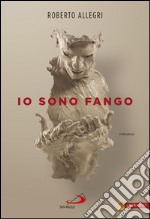 Io sono fango. E-book. Formato EPUB ebook