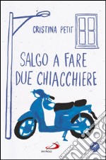 Salgo a fare due chiacchiere. E-book. Formato EPUB ebook