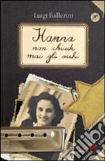 Hanna non chiude mai gli occhi. E-book. Formato EPUB ebook