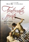 Fraternità ferite dalla Genesi ai Vangeli. E-book. Formato EPUB ebook