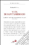 Vita di Sant'Ambrogio. La prima biografia del patrono di Milano. Ediz. italiana e latina. E-book. Formato EPUB ebook