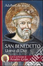 San Benedetto. Uomo di Dio. E-book. Formato EPUB ebook