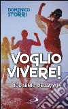 Voglio vivere! Sul senso della vita. E-book. Formato EPUB ebook di Domenico Storri