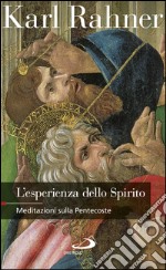 L'esperienza dello Spirito. Meditazioni sulla Pentecoste. E-book. Formato EPUB