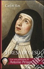 Teresa di Gesù. Vita, messaggio e attualità della Santa di Avila. E-book. Formato EPUB