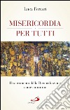 Misericordia per tutti. Il sacramento della Riconciliazione come cammino. E-book. Formato EPUB ebook