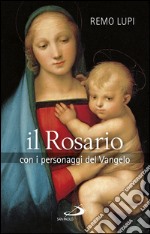 Il Rosario con i personaggi del Vangelo. E-book. Formato EPUB