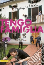 Tengo famiglia. Famiglia Leoni. E-book. Formato EPUB ebook