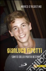 Gianluca Firetti. Santo della porta accanto. E-book. Formato EPUB ebook